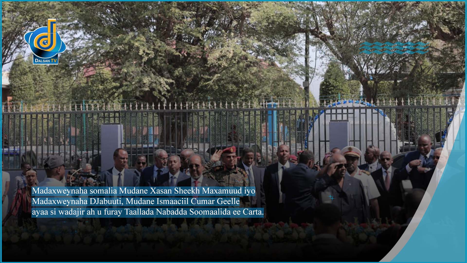 Xuska 25-guurada Shirkii Carta: Madaxweyne Xasan Sheekh Iyo Ismaaciil Cumar Geelle Oo Si Wadajir Ah U Furay Taallada Nabadda